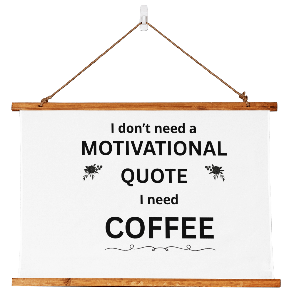 I Need Coffee Not A Motivational Quote - Wood Framed Wall Tapestry