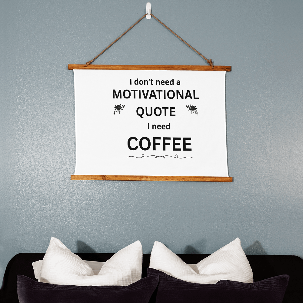 I Need Coffee Not A Motivational Quote - Wood Framed Wall Tapestry