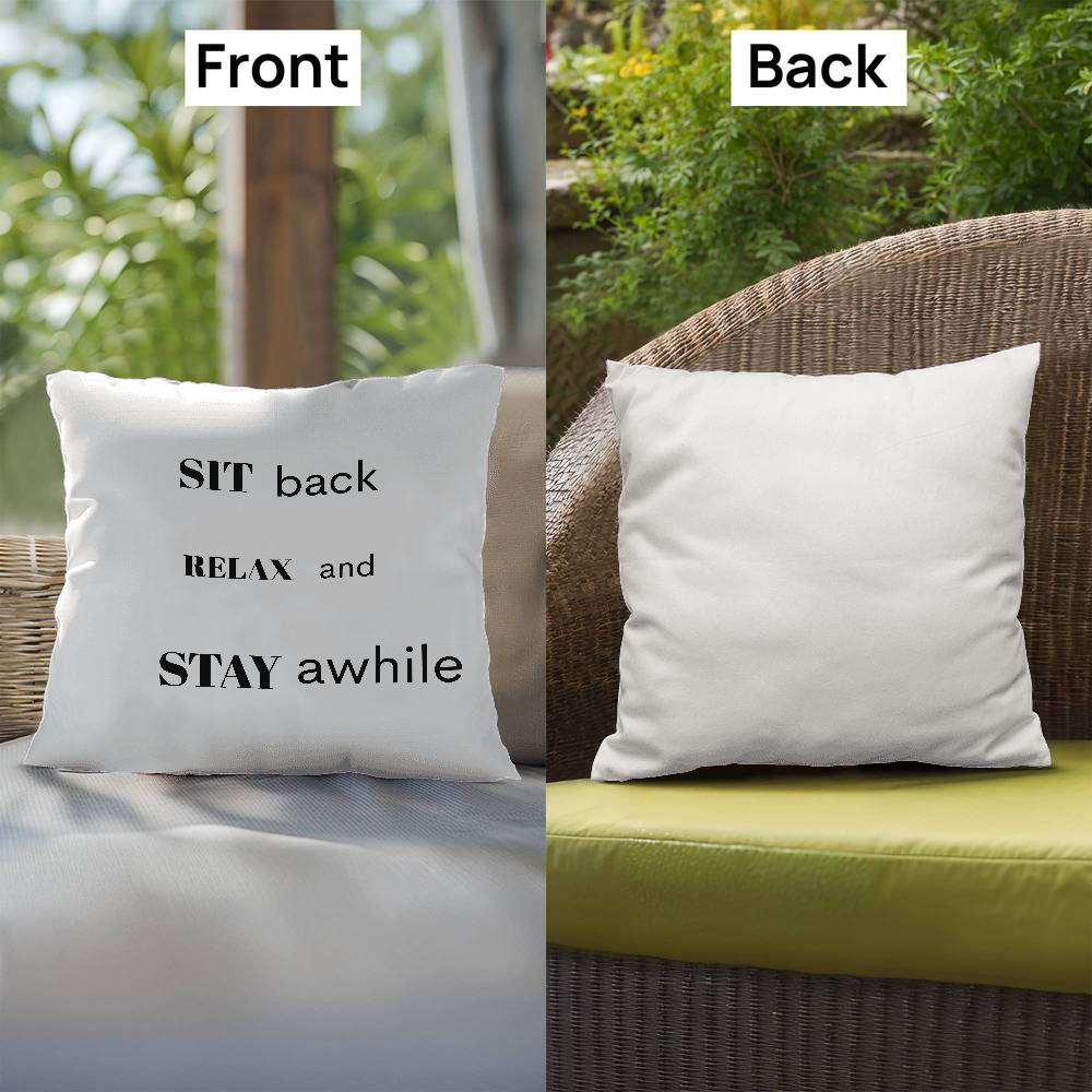 Sit Back, Relax & Stay Awhile” Outdoor Pillow – UV-Resistant, Water-Repellent Comfort for Any Space