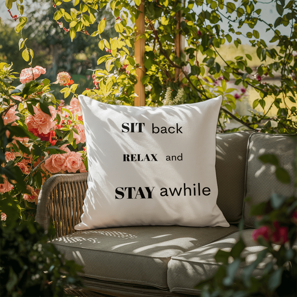 Sit Back, Relax & Stay Awhile” Outdoor Pillow – UV-Resistant, Water-Repellent Comfort for Any Space